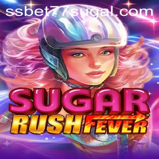 Discover the Sweet Thrills of SugarRushFever on SSBET77 Slot