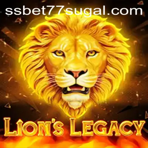 LionsLegacy and the Thrilling World of SSBET77 Slot