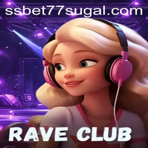 RaveClub: The Ultimate Experience in SSBET77 Slot Gaming